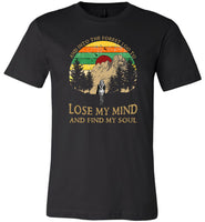 Hiking camping and into the forest I go to lose my mind and find my soul t shirt