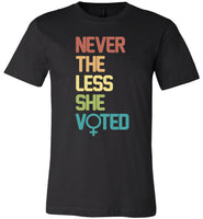 Nevertheless She Voted, vote, election T-shirt