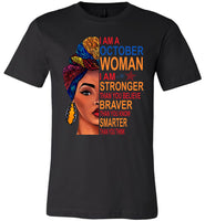 October woman I am Stronger, braver, smarter than you think T shirt, birthday gift tee