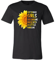 October girls are sunshine mixed with a little Hurricane sunflower T-shirt