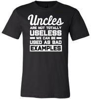 Uncles Are Not Totally Useless SHIRT