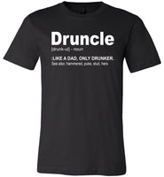 Druncle like a dad only drunker T-shirt, gift tee for uncle