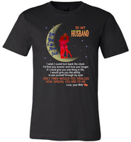 To my husband I love you to the moon and back T-shirt