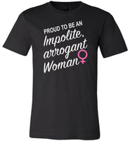 Impolite Arrogant Woman T-Shirt tee