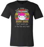 Don't mess with mommy shark, punch you in your face T-shirt, mother's day gift tee
