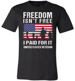 Freedom isn't free I paid for it us veteran t shirt