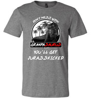 Don't mess with Grandpasaurus you'll get Jurasskicked t shirt