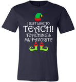 I Just Like to Teach Elf Teacher Funny Christmas T Shirt