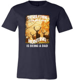 The onlything I love more than hunting is being a dad T shirt, father's day gift tee