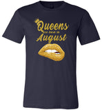 Queens are born in August T shirt, birthday gift shirt for women