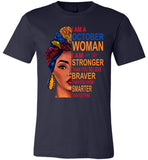 October woman I am Stronger, braver, smarter than you think T shirt, birthday gift tee