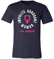 Los Angeles Impolite Arrogant Woman T-Shirt