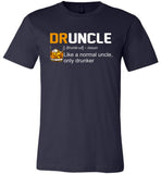 Druncle-like-a-normal-uncle-only-drunk,-gift-for-uncle-T-shirt