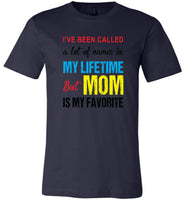 A lot of names in mylife but mom is my favorite shirt, mother's day gift tee