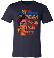 September woman I am Stronger, braver, smarter than you think T shirt, birthday gift tee