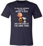 You can't buy happiness but you can adopt a dog snoppy funny T-shirt