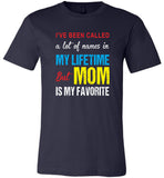 A lot of names in mylife but mom is my favorite T shirt, mother's day gift tee