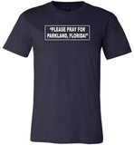 Please Pray For Parkland Florida T shirt