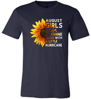 Sunflower August girls are sunshine mixed with a little Hurricane Birthday gift T-shirt