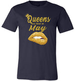 Queens are born in May T shirt, birthday gift shirt for women