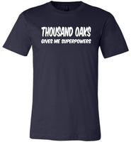 Thousand oaks gives me superpowers california wildfires T-shirt