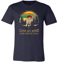 Hiking camping and into the forest I go to lose my mind and find my soul t shirt