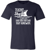 Teacher shark doo doo doo your homework T-shirt