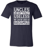 Uncles Are Not Totally Useless Funny Shirt