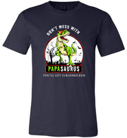 Don't mess with papasaurus you'll get jurasskicked gift shirt