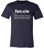 Funcle similar a dad but only cooler and best looking T-shirt, gift tee for uncle