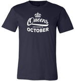 Queens are born in October, birthday gift T-shirt