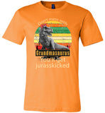 Don't mess with Grandmasaurus you'll get jurasskicked shirt