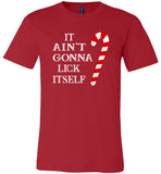 It ain't gonna lick itself candy cane funny christmas T shirt for men women