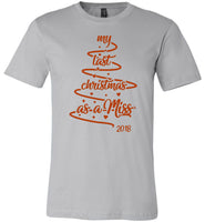 My last christmas as a miss 2018 tree T-shirt