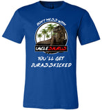 Don't mess with Unclesaurus you'll get Jurasskicked t shirt