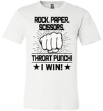 Rock paper scissors throat punch i win t shirt