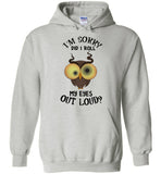 I'm sorry did I roll my eyes out loud owl Tee shirt