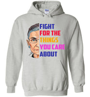 Notorious RBG, Fight For The Things You Care About T Shirt