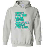 Sorry for the mean awful accurate things I've said Tee shirt