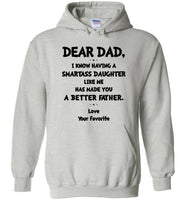 Having a smartass daughter like me made you a better father T shirt, father's day gift tee