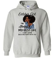 Black October girl living best life ain't goin back, birthday gift tee shirt for women
