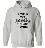 I work out just kidding i chase twims Tee shirt