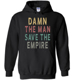 Damn the man save the empire vintage black gift Tee shirt