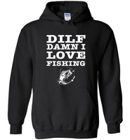 DILF Damn I Love Fishing  Father's Day Gift Tee Shirt