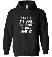 Save A Pit Bull Euthanize A Dog Fighter Tee Shirt