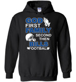 God First Family Second Then Bills Football Lover T Shirt