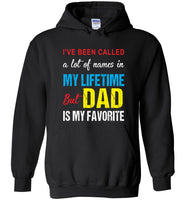 A lot of names in mylife but dad is my favorite T-shirt, father's day gift tee