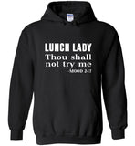 Lunch Lady Thou Shall Not Try Me Tee Shirt Hoodie