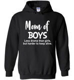 Mom of boys less drama than girls but harder to keep alive T shirt