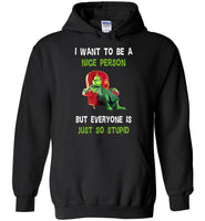 I Want To Be Nice Person But Everyone Is Just So Stupid shirt
